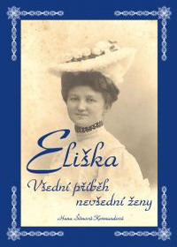 obálka Eliška - všední příběh nevšední ženy