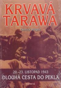 Obálka titulu Krvavá Tarawa. 20.-23.listopad 1943 dlouhá cesta do pekla